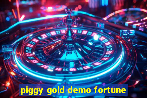 piggy gold demo fortune